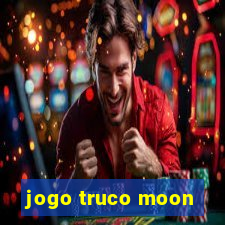 jogo truco moon